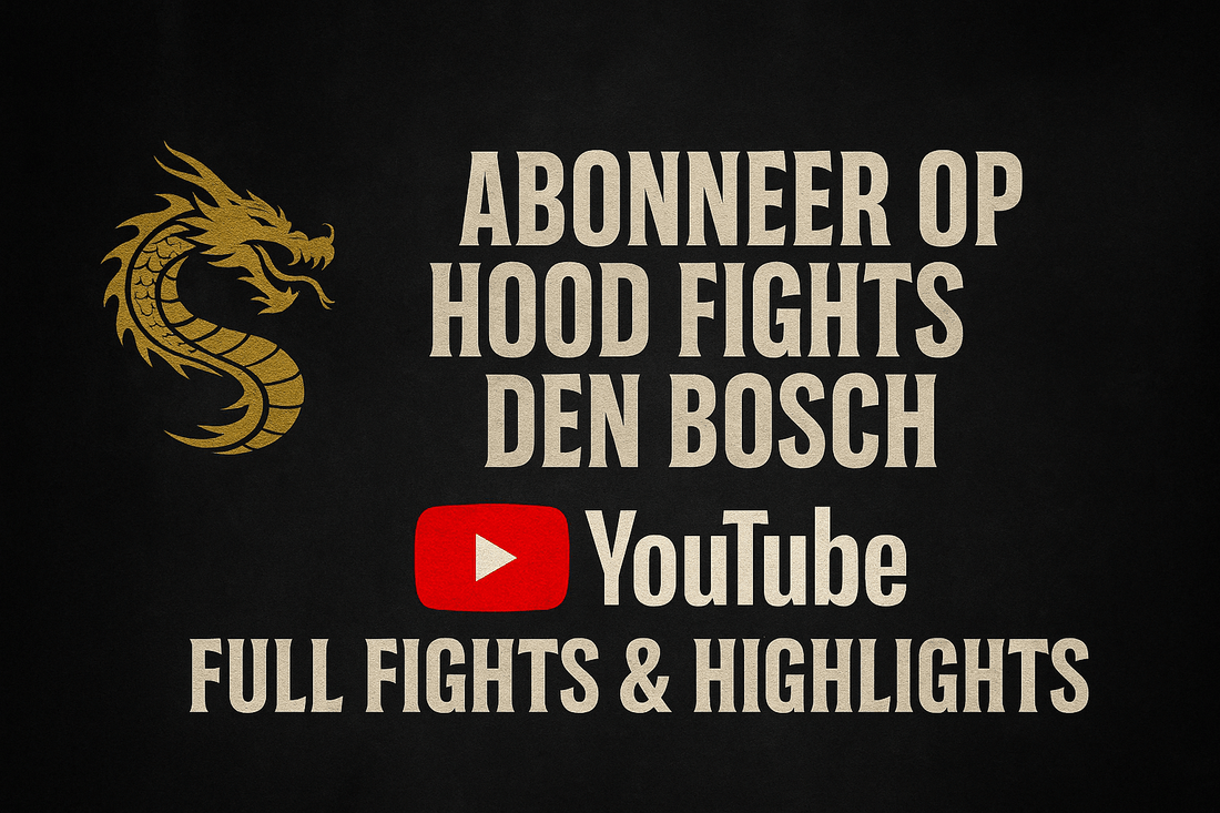 “Hood Fights Den Bosch op YouTube – Full Fights, Highlights & Shorts” - Hood Fights Den Bosch